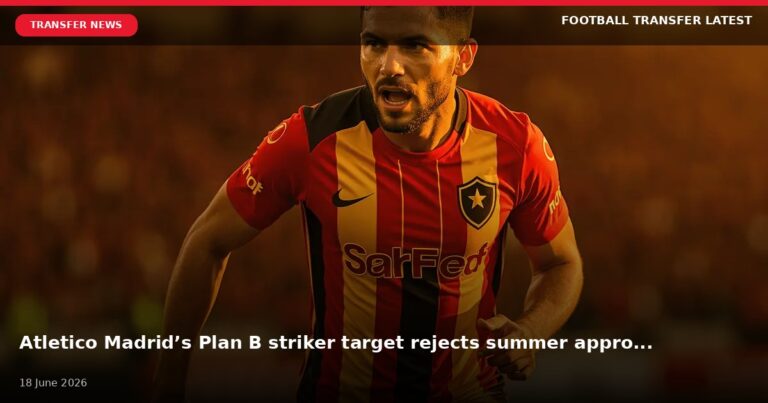 Atletico Madrid’s Plan B striker target rejects summer approach