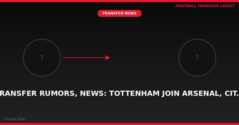 Transfer rumors, news: Tottenham join Arsenal, Cit…